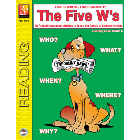 REMEDIA PUBLICATIONS The Five W’s Book, Reading Level 5 REM 487D